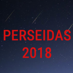 2018, una buena oportunidad para disfrutar de las Perseidas