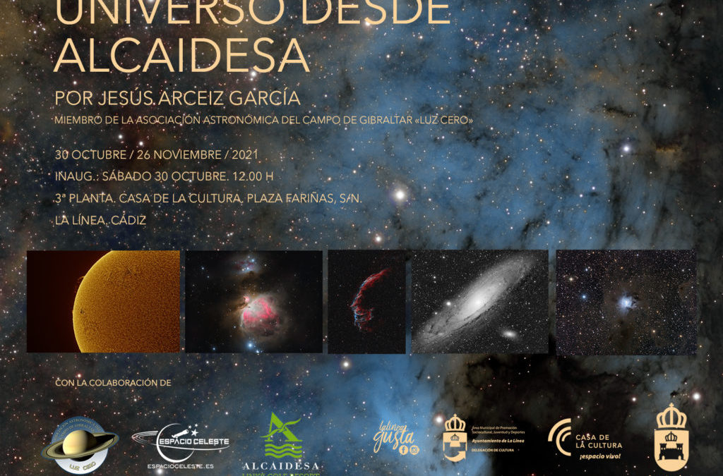 I Exposición de Astrofotografía. DESCUBRIENDO EL UNIVERSO DESDE ALCAIDESA