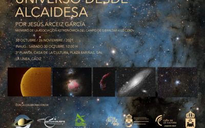 I Exposición de Astrofotografía. DESCUBRIENDO EL UNIVERSO DESDE ALCAIDESA